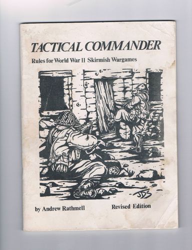 Tactical Commander: Rules for World War II Skirmish Wargames