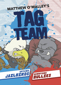 Tag Team: Uptown Jailbirds vs. Downtown Bullies