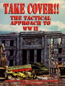 Take Cover!! The Tactical Approach to WWII