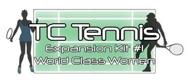 TC Tennis Expansion Kit 1: World Class Women