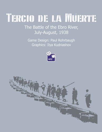 Tercio de la Muerte:  The Battle of the Ebro River, July-August, 1938
