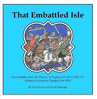 That Embattled Isle: Seven Battles from the History of England 60 AD to 1282 AD