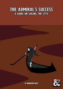 The Admiral's Success: a Guide on Sailing the Styx