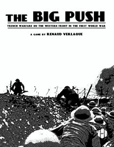 The Big Push: Trench Warfare on the Western Front in World War One