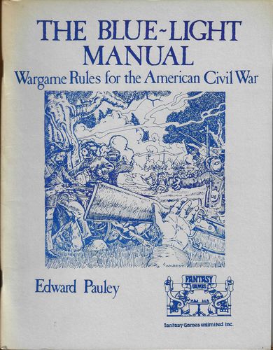 The Blue-Light Manual: Wargame Rules for the American Civil War