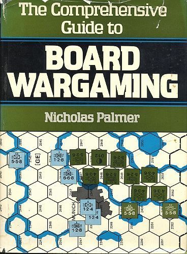 The Comprehensive Guide to Board Wargaming