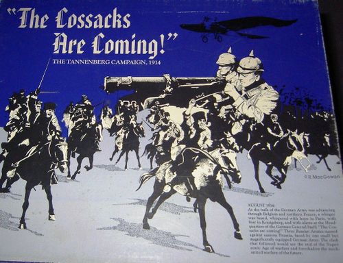 The Cossacks Are Coming!: The Tannenberg Campaign, 1914