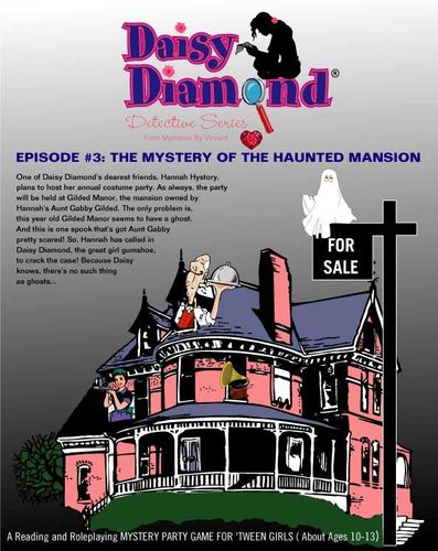 The Daisy Diamond Detective Series: Episode #3 – The Mystery of the Haunted Mansion