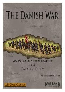 The Danish War: Wargame Supplement for Father Tilly