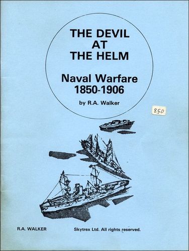 The Devil at the Helm Naval Warfare 1850-1906