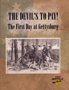 The Devil's to Pay! The First Day at Gettysburg