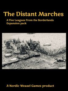 The Distant Marches: A Five Leagues From the Borderlands Expansion pack