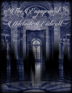 The Engagement of Adelaide Endicott