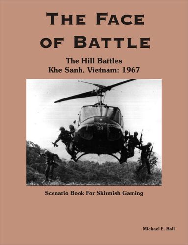 The Face of Battle: The Hill Battles – Khe Sanh, Vietnam: 1967
