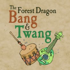 The Forest Dragon Bang & Twang