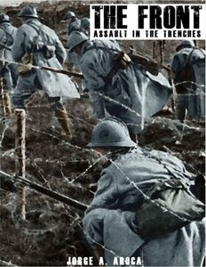 The Front: Assault in the Trenches