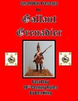 The Gallant Grenadier: Fast Play 18th Century Rules