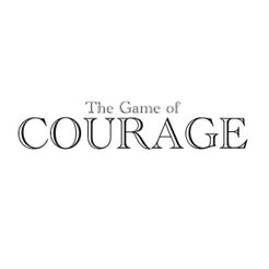 The Game of Courage