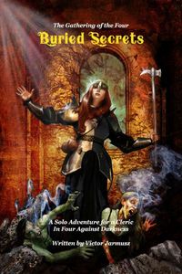 The Gathering of the Four Buried Secrets: A Solo Adventure for a Cleric in Four Against Darkness