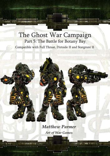 The Ghost War Campaign: Part 5 – The Battle for Botany Bay