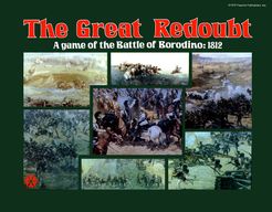 The Great Redoubt: A Game of the Battle of Borodino – 1812