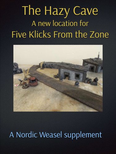 The Hazy Cave: A New Location for Five Klicks From the Zone