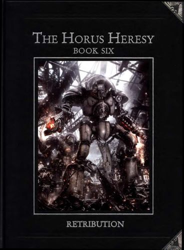 The Horus Heresy: Book Six – Retribution