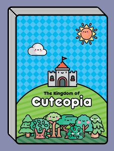 The Kingdom of Cuteopia
