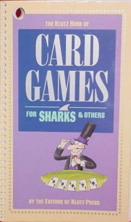 The Klutz Book of Card Games: for Sharks and Others