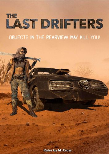 The Last Drifters: Objects in the Rearview May Kill You