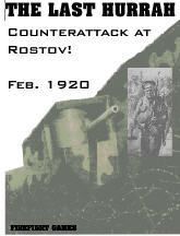 The Last Hurrah: Counterattack at Rostov! Feb., 1920