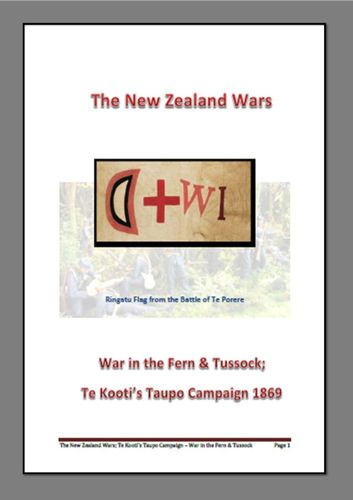 The New Zealand Wars: War in the Fern & Tussock – Te Kooti's Taupo Campaign 1869