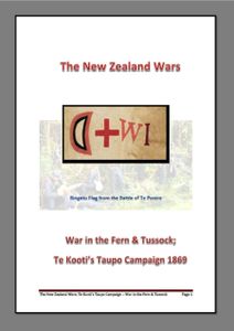 The New Zealand Wars: War in the Fern & Tussock – Te Kooti's Taupo Campaign 1869