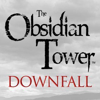 The Obsidian Tower: Downfall