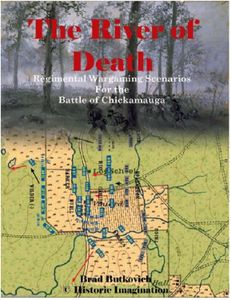The River of Death: Regimental Wargame Scenarios for The Battle of Chickamauga