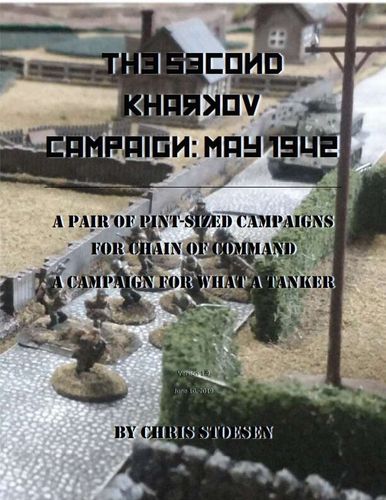 The Second Kharkov Campaign: May 1942 – A Pair of Pint-Sized Campaigns for Chain of Command and a Campaign for What a Tanker