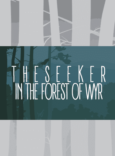 The Seeker in the Forest of Wyr