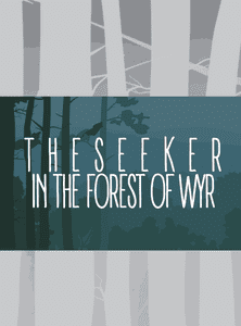 The Seeker in the Forest of Wyr