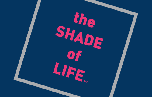 The Shade of Life