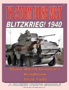 The Storm Turns West: Blitzkrieg – Minor Allied General's Handbook 1939-1940: A Panzer Korps Module