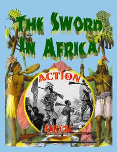 The Sword In Africa: Action Deck