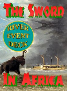 The Sword In Africa: River Event Deck