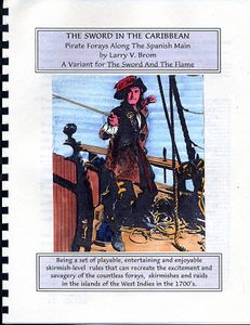 The Sword in the Caribbean: Pirate Forays Along The Spanish Main