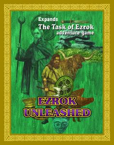 The Task of Ezrok: Ezrok Unleashed