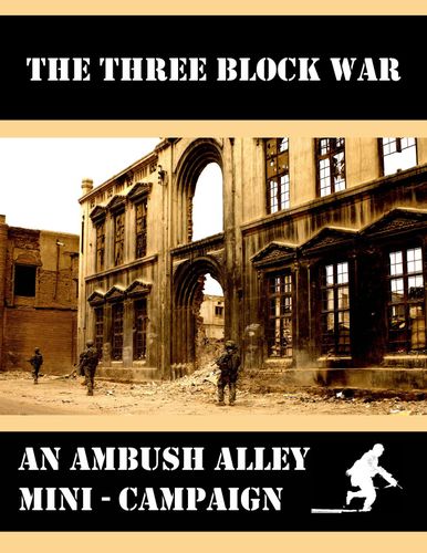 The Three Block War: an Ambush Alley Mini-Campaign