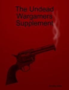 The Undead Wargamers Supplement