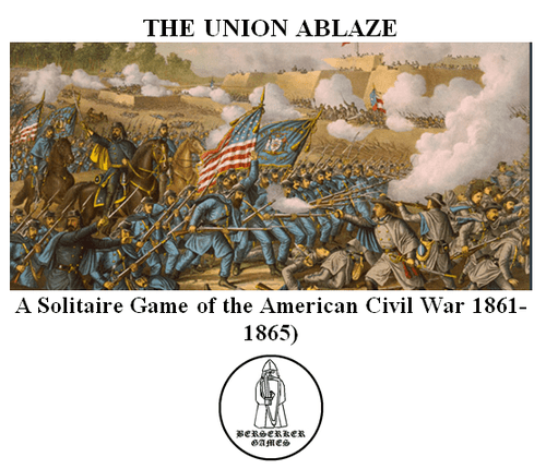 THE UNION ABLAZE: A Solitaire Game of the American Civil War (1861-1865).