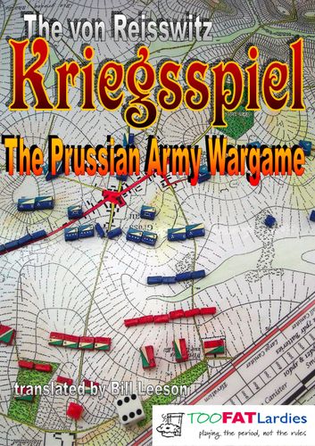 The von Reisswitz Kriegsspiel: The Prussian Army Wargame