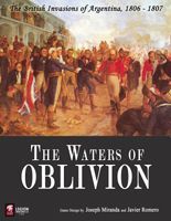The Waters of Oblivion: The British Invasions of Argentina 1806-1807