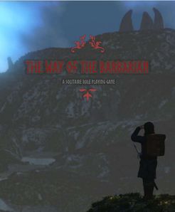 The Way Of The Barbarian: A Solitaire Role Playing Game